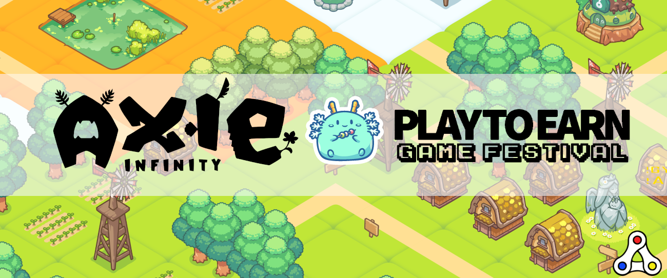 Axie Infinity Showcase at Play to Earn Game Festival