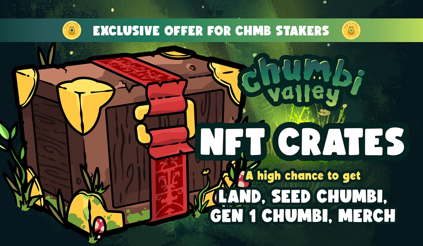 Exclusive NFT Crate Sale for Chumbi Valley Stakers