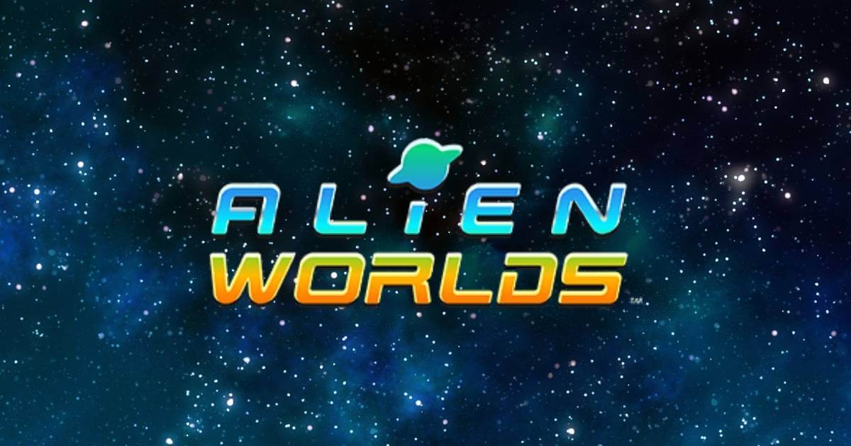 Alien Worlds Guide: Earn Money Playing Alien Worlds
