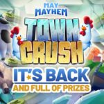 Town Crush May Mayhem Event Releasing on May 16th
