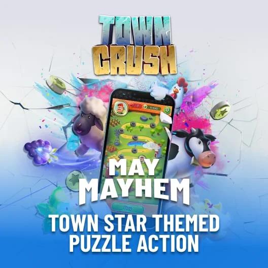 Town Crush May Mayhem Details