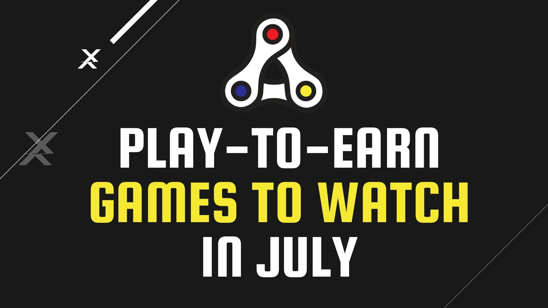 Play to Earn Games to Watch in July