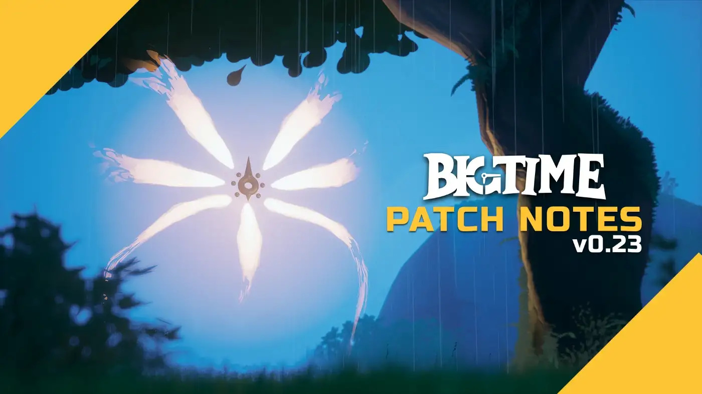 Big Time Release Patch 0.23