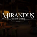 Playtest Tavern Games in Mirandus