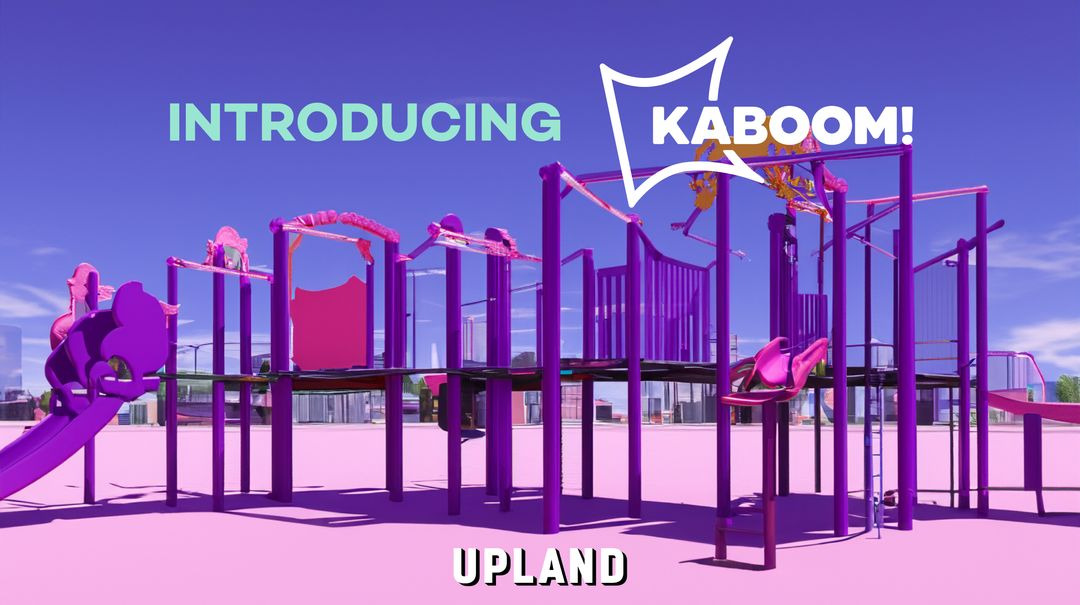 Buy Upland NFTs to Help Build Playgrounds