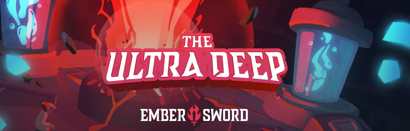 Venture into the Ultra Deep in Ember Sword